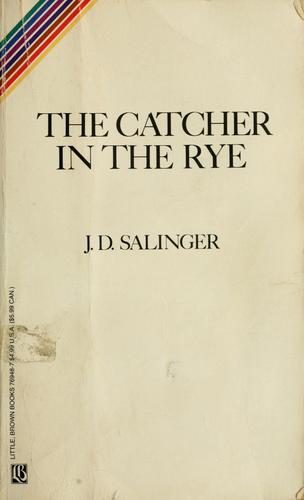 The Catcher in the Rye by J.D. Salinger